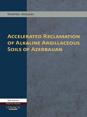 cover image of Accelerated Reclamation of Alkaline Argillaceous Soils of Azerbaijan